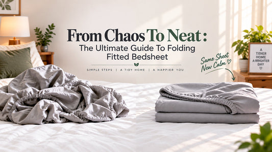 From Chaos To Neat : The Ultimate Guide To Folding Fitted Bedsheet