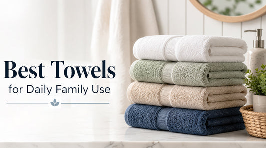 Best Towels for Daily Family Use