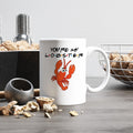 You're My Lobster - F.R.I.E.N.D.S Coffee Ceramic Mug